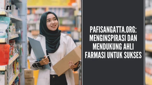 Pafisangatta.org:-Menginspirasi-dan-Mendukung-Ahli-Farmasi-untuk-Sukses